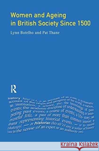 Women and Ageing in British Society Since 1500 Lynn Botelho Pat Thane 9781138179028 Routledge - książka