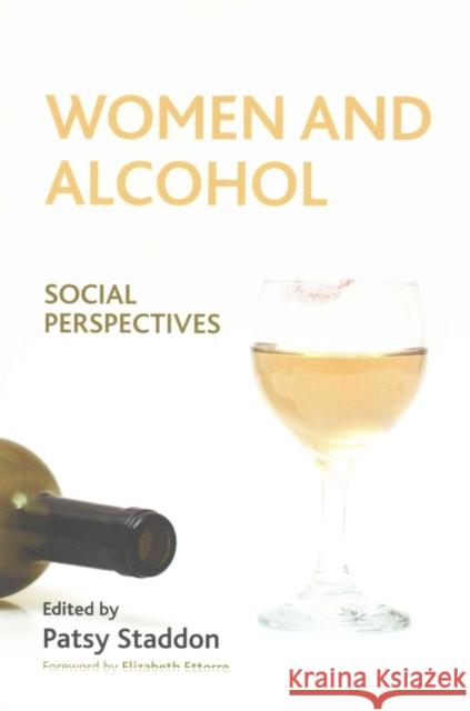Women and Alcohol: Social Perspectives  9781447318897 Policy Press - książka