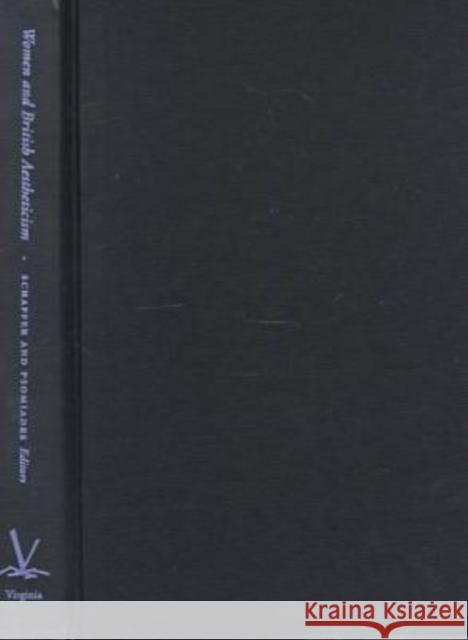 Women and British Aestheticism Talia Schaffer Kathy Alexis Psomiades 9780813918914 University of Virginia Press - książka