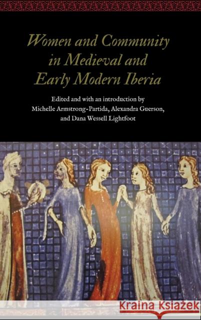 Women and Community in Medieval and Early Modern Iberia - audiobook Armstrong-Partida, Michelle 9781496205117 University of Nebraska Press - książka