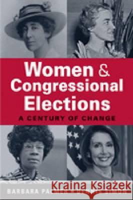 Women and Congressional Elections : A Century of Change Barbara Palmer   9781588268402 Lynne Rienner Publishers Inc - książka