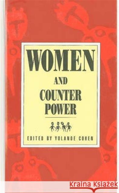 Women and Counter–Power Coehn Coehn, Yolande Cohen 9780921689119 Black Rose Books - książka