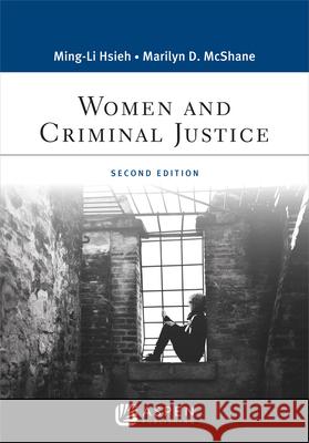 Women and Criminal Justice Marilyn D. McShane Ming-Li Hsieh 9781543813791 Aspen Publishers - książka
