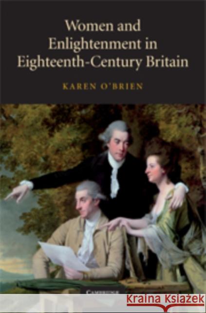 Women and Enlightenment in Eighteenth-Century Britain Karen (Univ O'brien 9780521773492 CAMBRIDGE UNIVERSITY PRESS - książka