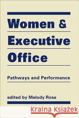 Women and Executive Office : Pathways and Performance Melody Rose 9781588268518  - książka