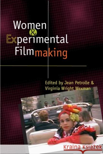 Women and Experimental Filmmaking Jean Petrolle Virginia Wexman 9780252072512 University of Illinois Press - książka