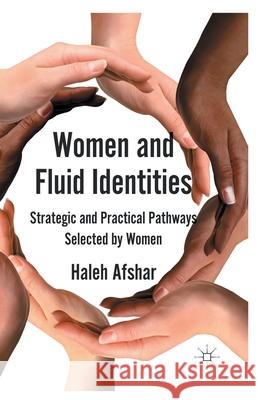 Women and Fluid Identities: Strategic and Practical Pathways Selected by Women Afshar, H. 9781349339501 Palgrave Macmillan - książka