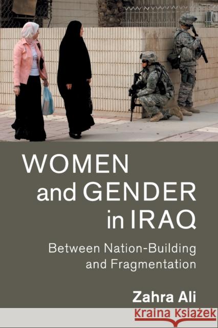 Women and Gender in Iraq: Between Nation-Building and Fragmentation Zahra Ali 9781316641620 Cambridge University Press - książka