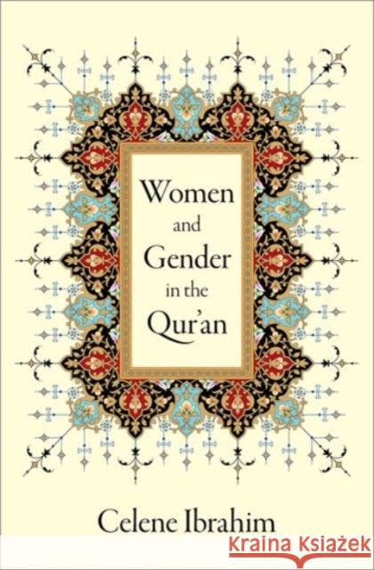 Women and Gender in the Qur'an Celene Ibrahim 9780190063818 Oxford University Press Inc - książka