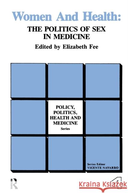 Women and Health: The Politics of Sex in Medicine Elizabeth Fee 9780415783934 Routledge - książka