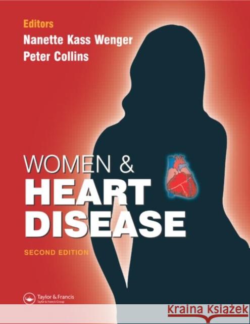 Women and Heart Disease Nanette Kass Wenger Peter Collins 9781841842882 Taylor & Francis Group - książka