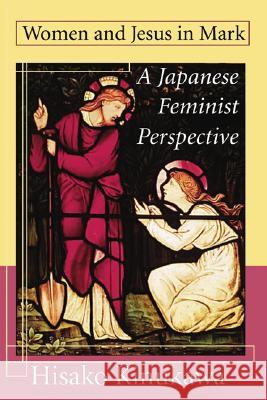 Women and Jesus in Mark Hisako Kinukawa, Letty M Russell 9781592444342 Wipf & Stock Publishers - książka