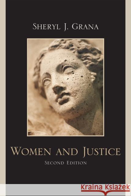 Women and Justice, Second Edition Grana, Sheryl J. 9780742570016 Rowman & Littlefield Publishers - książka