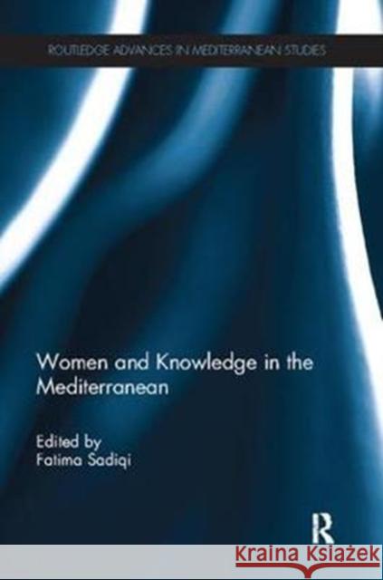 Women and Knowledge in the Mediterranean  9781138108264 Taylor and Francis - książka