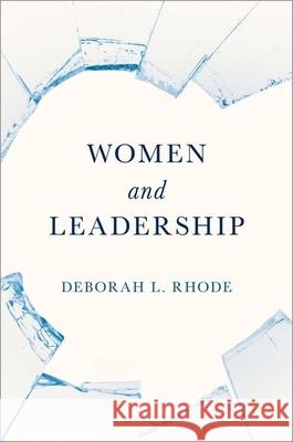 Women and Leadership Deborah Rhode 9780190614713 Oxford University Press, USA - książka