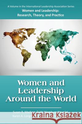 Women and Leadership Around the World Cynthia Cherrey Faith Wambura Ngunjiri Susan R. Madsen 9781681231495 Information Age Publishing - książka