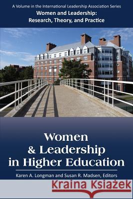 Women and Leadership in Higher Education Karen a Longman Susan R Madsen  9781623968199 Information Age Publishing - książka