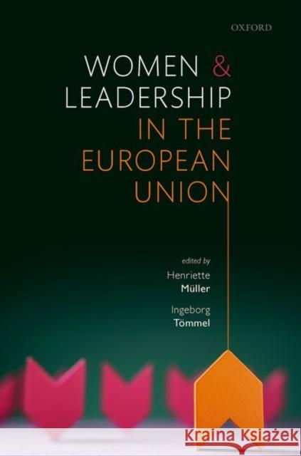 Women and Leadership in the European Union Henriette Mueller Ingeborg T 9780192896216 Oxford University Press, USA - książka