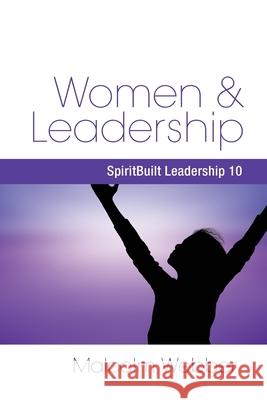 Women and Leadership: SpiritBuilt Leadership 10 Malcolm Webber   9781888810424 Strategic Press - książka