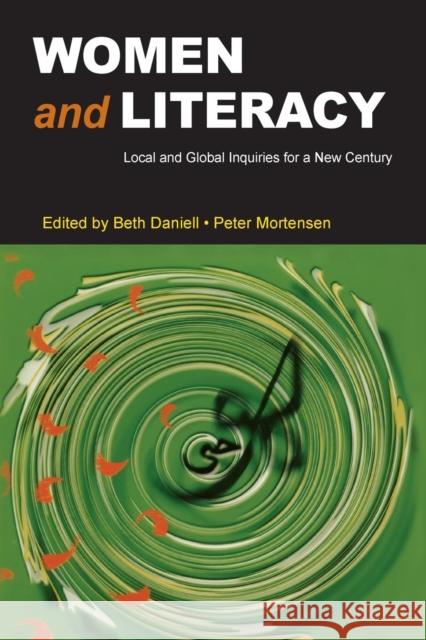Women and Literacy: Local and Global Inquiries for a New Century Daniell, Beth 9780805860078 Lawrence Erlbaum Associates - książka