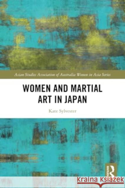 Women and Martial Art in Japan Kate Sylvester 9781032187846 Routledge - książka