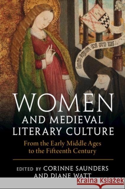 Women and Medieval Literary Culture: From the Early Middle Ages to the Fifteenth Century  9781108835916 Cambridge University Press - książka