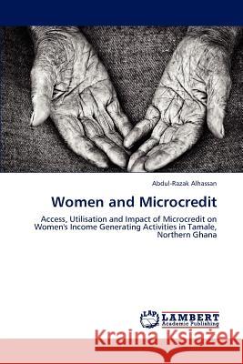 Women and Microcredit Abdul-Razak Alhassan 9783659181214 LAP Lambert Academic Publishing - książka