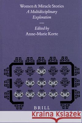Women and Miracle Stories: A Multidisciplinary Exploration Anne-Marie Korte 9789004116818 Brill Academic Publishers - książka