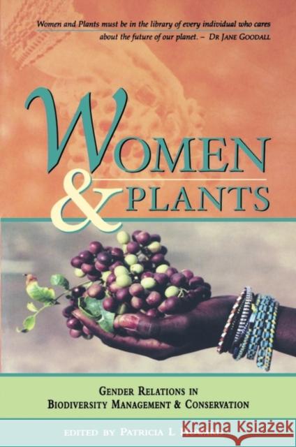 Women and Plants: Gender Relations in Biodiversity Management and Conservation Howard, Patricia L. 9781842771570 Zed Books - książka