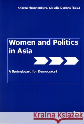 Women and Politics in Asia: A Springboard for Democracy?  9783643900999 LIT Verlag - książka