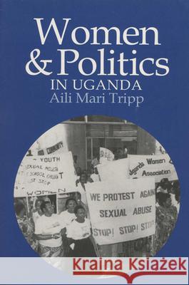 Women and Politics in Uganda Aili M. Tripp 9780299164843 University of Wisconsin Press - książka