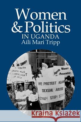 Women and Politics in Uganda: The Challenge of Associational Autonomy Aili Mari Tripp 9780852558393 James Currey - książka