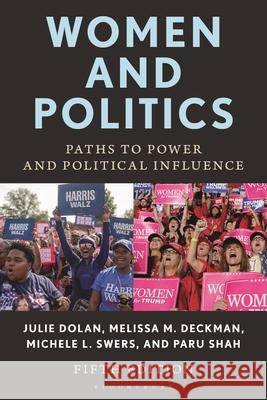 Women and Politics: Paths to Power and Political Influence Paru Shah Julie Dolan Melissa M. Deckman 9781538178591 Bloomsbury Academic - książka