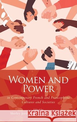Women and Power in Contemporary French and Francophone Cultures and Societies Shirley Jordan Siobh?n McIlvanney 9781837723669 University of Wales Press - książka