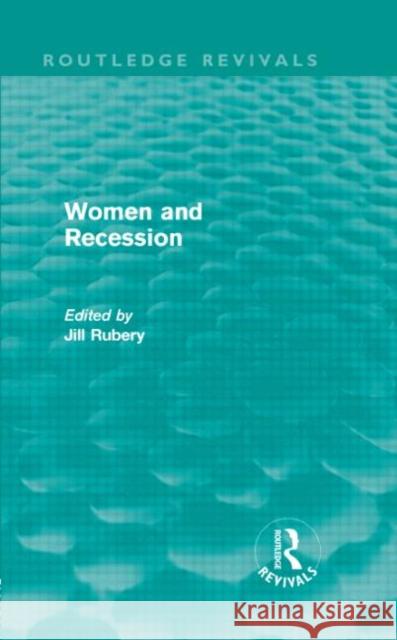 Women and Recession Jill Rubery   9780415609210 Taylor and Francis - książka