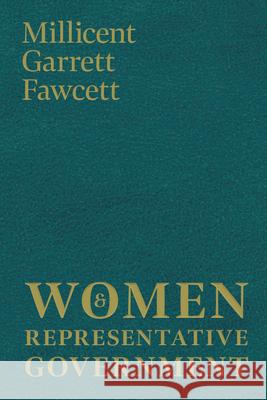 Women and Representative Government Millicent Garrett Fawcett 9781528718073 Read & Co. Great Essays - książka