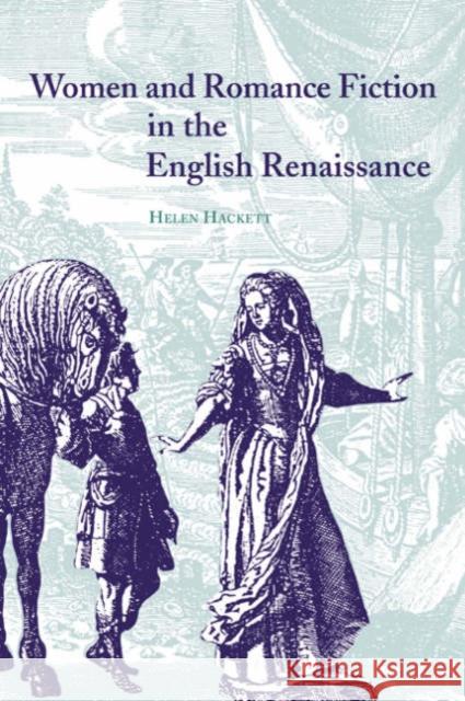 Women and Romance Fiction in the English Renaissance Helen Hackett (University College London) 9780521641456 Cambridge University Press - książka