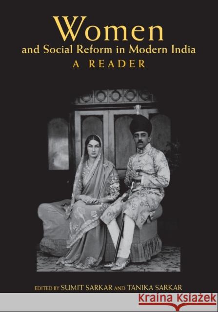 Women and Social Reform in Modern India: A Reader Sarkar, Sumit 9780253220493 Not Avail - książka