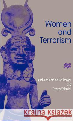 Women and Terrorism Luisella D Luisella de Cataldo Neuberger Leo Michael Hughes 9780312127169 Palgrave MacMillan - książka