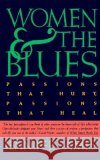 Women and the Blues Jennifer James 9780062504128 HarperOne
