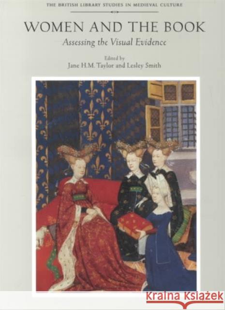 Women and the Book: Assessing the Visual Evidence Smith, Lesley 9780802080691 University of Toronto Press - książka