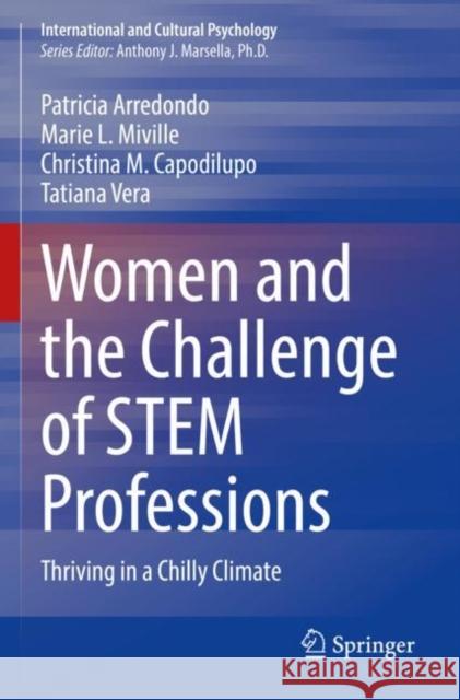 Women and the Challenge of STEM Professions: Thriving in a Chilly Climate Patricia Arredondo Marie L. Miville Christina M. Capodilupo 9783030622022 Springer - książka