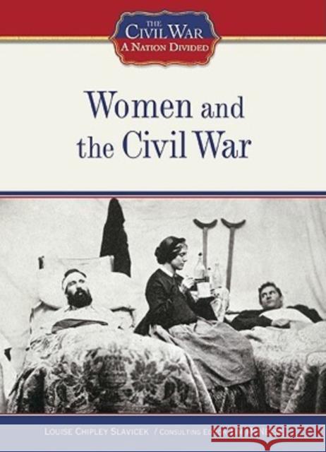 Women and the Civil War Louise Chipley Slavicek 9781604130409 Chelsea House Publications - książka