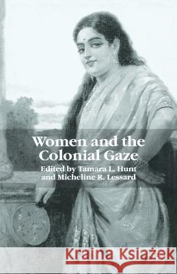 Women and the Colonial Gaze T Hunt 9780333773512  - książka