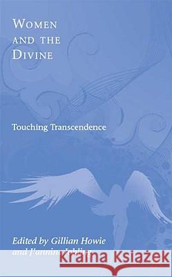 Women and the Divine: Touching Transcendence Howie, G. 9781403984135 Palgrave MacMillan - książka