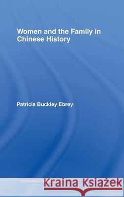 Women and the Family in Chinese History Patricia Ebrey 9780415288224 Taylor & Francis Ltd - książka