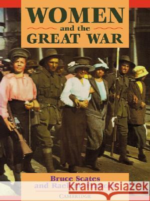 Women and the Great War Bruce Scates 9780521469180  - książka