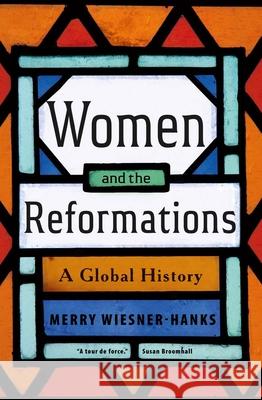 Women and the Reformations: A Global History Merry E. Wiesner-Hanks 9780300268232 Yale University Press - książka