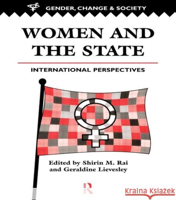 Women and the State: International Perspectives Rai, Shirin 9780748403608 Taylor & Francis Group - książka