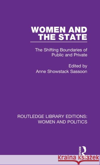 Women and the State: The Shifting Boundaries of Public and Private Anne Showstack Sassoon 9781138393660 Routledge - książka